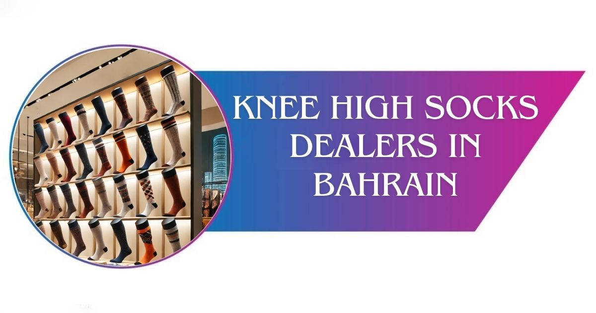 Read more about the article Knee High Socks Dealers in Bahrain – Cotton and Sports Socks