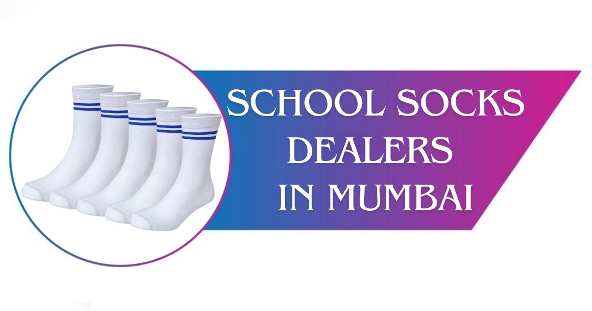 Read more about the article School Socks Dealers in Mumbai – Boys and Girls Socks
