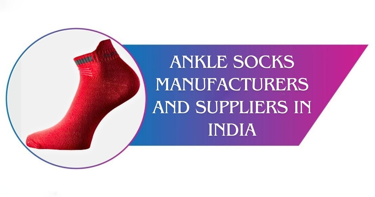 Read more about the article Ankle Socks Manufacturers and Suppliers in India